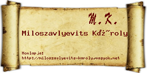 Miloszavlyevits Károly névjegykártya